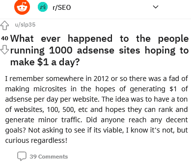 any people running 1000 adsense sites hoping to make 1 a day never told their success story